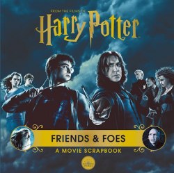 Harry Potter — Friends and Foes: A Movie Scrapbook Bloomsbury