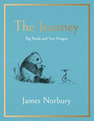 Big Panda and Tiny Dragon: The Journey - James Norbury Michael Joseph