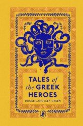 Tales of the Greek Heroes - Roger Lancelyn Green Puffin Classics