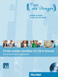 Fit fürs Goethe-Zertifikat A2: Fit in Deutsch (Deutschprüfung für Jugendliche) Hueber / Підручник для учня