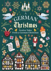 A German Christmas: Festive Tales From Berlin to Bavaria Vintage Classics