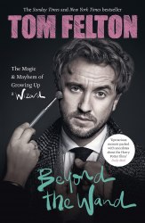 Beyond the Wand: The Magic and Mayhem of Growing Up a Wizard Ebury Spotlight
