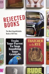 Rejected Books: The Most Unpublishable Books of All Time Bantam Press