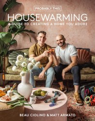 Probably This Housewarming: A Guide to Creating a Home You Adore Abrams