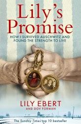 Lily's Promise: How I Survived Auschwitz and Found the Strength to Live Pan