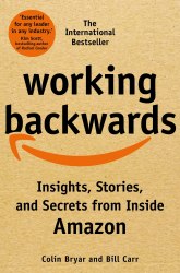 Working Backwards: Insights, Stories and Secrets from Inside Amazon Pan