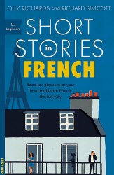 Short Stories in French for Beginners Teach Yourself