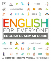 English for Everyone: English Grammar Guide Dorling Kindersley / Підручник для учня