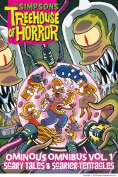 The Simpsons Treehouse of Horror Ominous Omnibus Vol. 1: Scary Tales and Scarier Tentacles Abrams ComicArts / Комікс