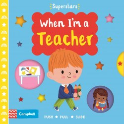 Superstars: When I'm a Teacher Campbell Books / Книга з рухомими елементами