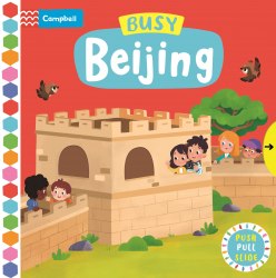 Busy Beijing Campbell Books / Книга з рухомими елементами