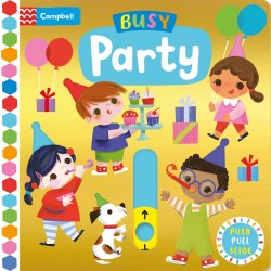 Busy Party Campbell Books / Книга з рухомими елементами