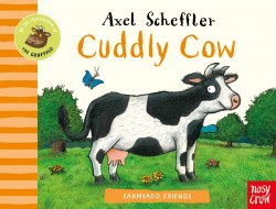 Farmyard Friends: Cuddly Cow Nosy Crow