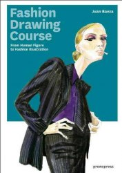 Fashion Drawing Course: From Human Figure to Fashion Illustration Promopress