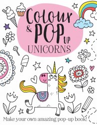 Colour and Pop-Up Unicorns iSeek / Розмальовка, Розкладна книга
