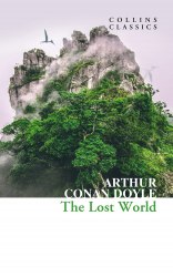 The Lost World - Arthur Conan Doyle William Collins
