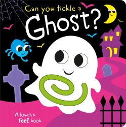 Can You Tickle a Ghost? (A Touch and Feel Book) Imagine That / Книга з тактильними відчуттями