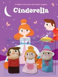 A Fairy Tale Bedtime Story with Finger Puppets: Cinderella Yoyo Books / Книга-іграшка