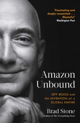 Amazon Unbound: Jeff Bezos and the Invention of a Global Empire Simon and Schuster