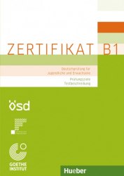 Zertifikat B1: Prüfungsziele, Testbeschreibung Hueber / Методичний посібник