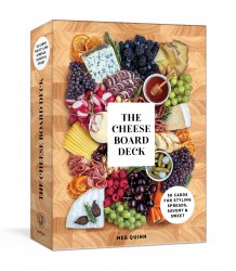 The Cheese Board Deck: 50 Cards For Styling Spreads, Savory, and Sweet Clarkson Potter / Картки