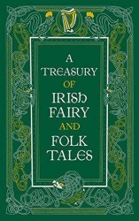A Treasury of Irish Fairy and Folk Tales Barnes and Noble