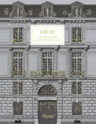 Dior: The Legendary 30, Avenue Montaigne Rizzoli