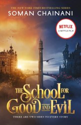 The School for Good and Evil (Movie Tie-In Edition) - Soman Chainani HarperCollins