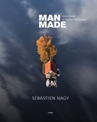 Man Made: Aerial Views of Human Landscapes Lannoo Publishers