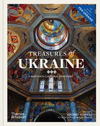 Treasures of Ukraine: A Nation's Cultural Heritage Thames and Hudson
