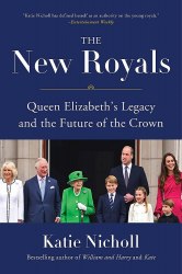 The New Royals: Queen Elizabeth's Legacy and the Future of the Crown Hachette Books