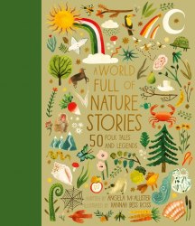 A World Full of Nature Stories Frances Lincoln
