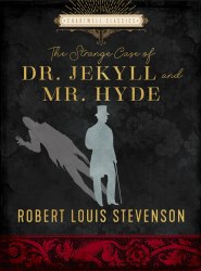 The Strange Case of Dr. Jekyll and Mr. Hyde - Robert Louis Stevenson Chartwell Books