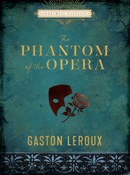 The Phantom of the Opera - Gaston Leroux Chartwell Books
