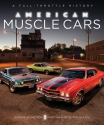 American Muscle Cars: A Full-Throttle History Motorbooks