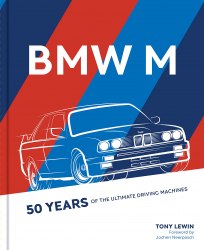 BMW M: 50 Years of the Ultimate Driving Machines Motorbooks