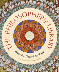 The Philosophers' Library: Books that Shaped the World Ivy Press