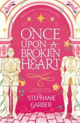 Once Upon A Broken Heart (Book 1) - Stephanie Garber Hodder Paperbacks