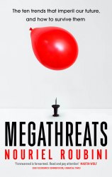 Megathreats: The Ten Trends that Imperil Our Future, and How to Survive Them John Murray