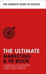 The Ultimate Marketing and PR Book Teach Yourself