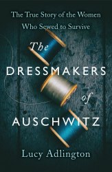 The Dressmakers of Auschwitz Hodder Paperbacks