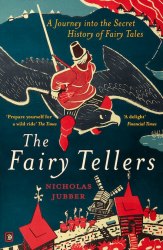 Fairy Tellers: A Journey into the Secret History of Fairy Tales John Murray