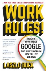 Work Rules! Insights from Inside Google That Will Transform How You Live and Lead John Murray
