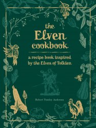 The Elven Cookbook: A Recipe Book Inspired by the Elves of Tolkien Pyramid