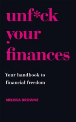 Unf*ck Your Finances: Your Handbook to Financial Freedom Trapeze