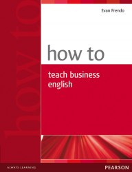 How to Teach Business English Pearson