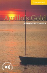 Cambridge English Readers 2: Apollo's Gold: Book with Audio CD Pack Cambridge University Press