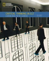 Critical Thinking in ELT: A working model for the Classroom National Geographic Learning
