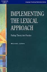 Implementing the Lexical Approach: Putting Theory into Practice National Geographic Learning