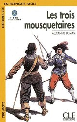 Lectures en francais facile 1 Les Trois Mousquetaires Livre+CD CLE International / Книга з диском